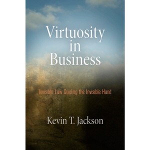 Virtuosity in Business - by  Kevin T Jackson (Hardcover) - 1 of 1