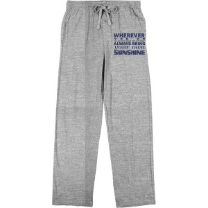 "Wherever You Go, Always Bring Your Own Sunshine" Men's Sleep Pajama Pants - 1 of 2