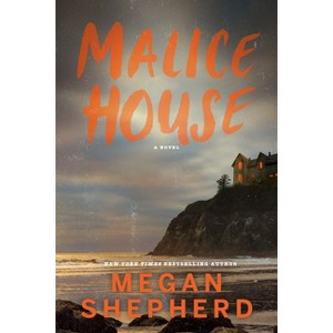 Malice House - (The Malice Compendium) by Megan Shepherd - 1 of 1