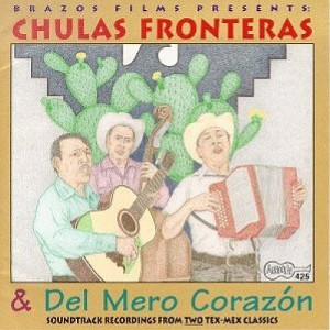 Chulas Fronteras & Del Mero Corazon & O.S.T. - Chulas Fronteras & Del Mero Corazon (Original Soundtrack) (CD) - 1 of 1