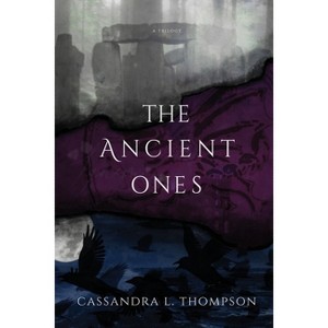 The Ancient Ones - by Cassandra L Thompson - 1 of 1