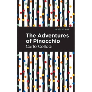The Adventures of Pinocchio - (Mint Editions (the Children's Library)) by  Carlo Collodi (Hardcover) - 1 of 1