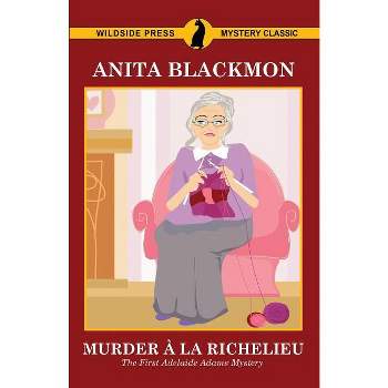 Murder a la Richelieu - by  Anita Blackmon (Paperback)