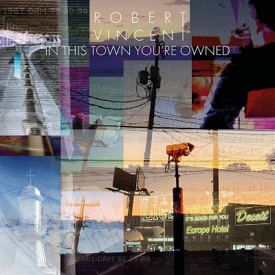 Robert Vincent - In This Town You're Owned (CD)