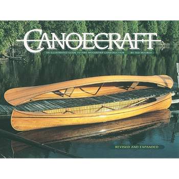 Canoecraft - 2nd Edition by  Ted Moores (Paperback)