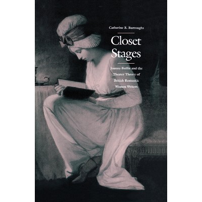 Closet Stages - by  Catherine B Burroughs (Hardcover)