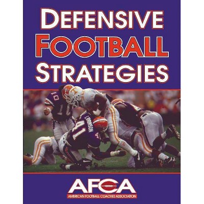 Defensive Football Strategies - by  American Football Coaches Association (Paperback)