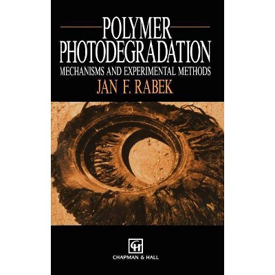 Polymer Photodegradation - by  J F Rabek (Hardcover)