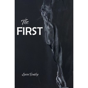 The First - by  Laura Bentley (Paperback) - 1 of 1