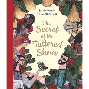 The Secret of the Tattered Shoes - (One Story, Many Voices) by  Jackie Morris (Hardcover) - 1 of 1