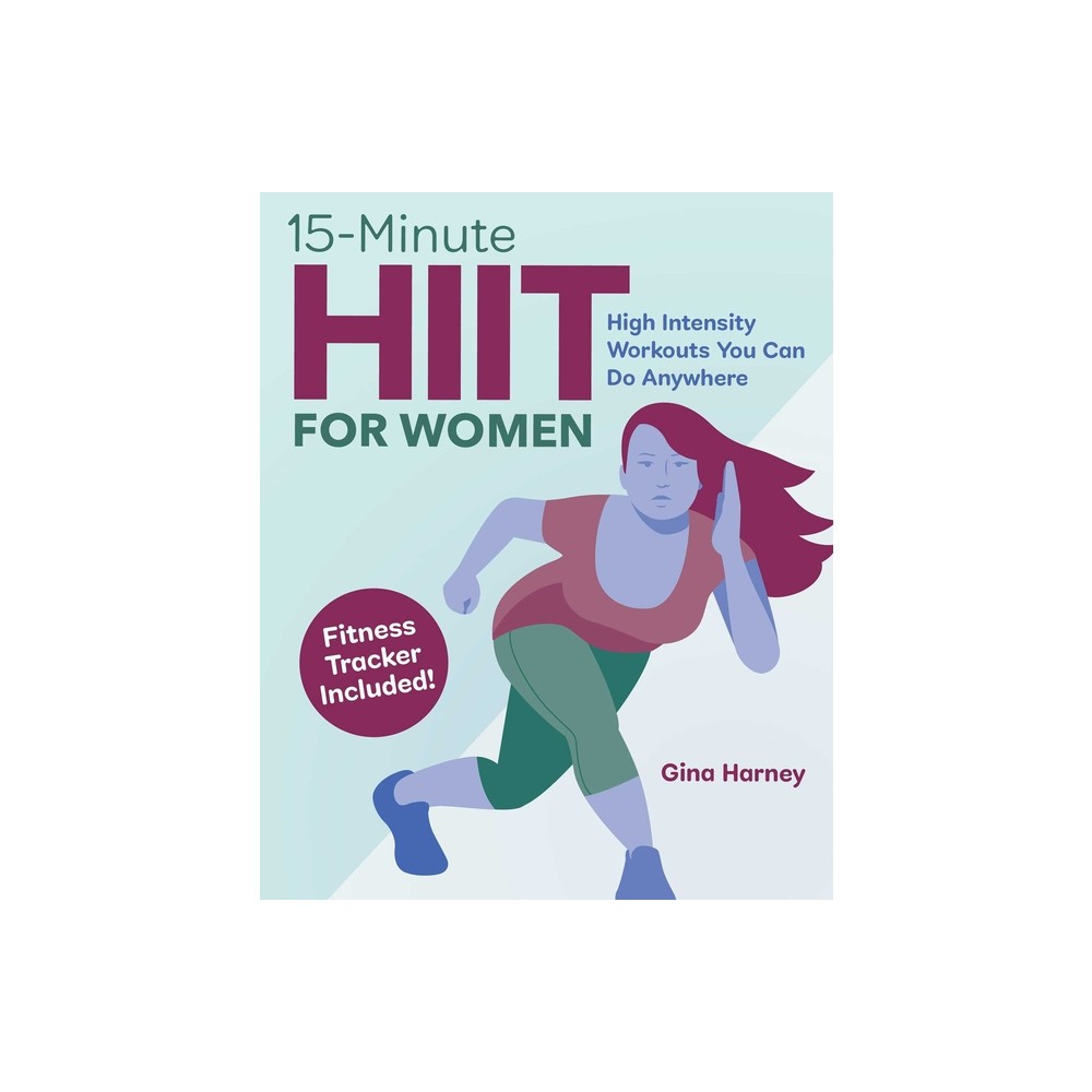 15-Minute Hiit for Women - by Gina Harney (Paperback)