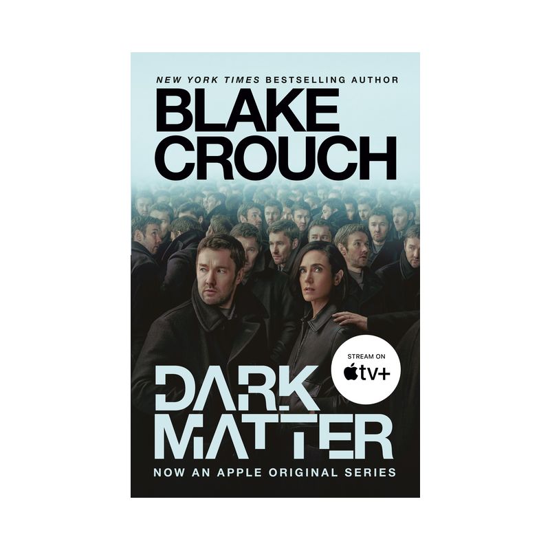 Dark Matter (Movie Tie-In) - by  Blake Crouch (Paperback), 1 of 2