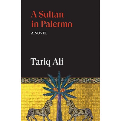 A Sultan in Palermo - by  Tariq Ali (Paperback)