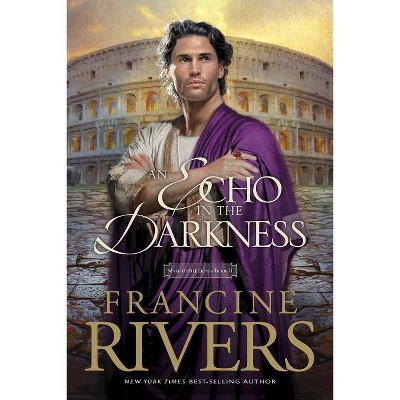  An Echo in the Darkness - (Mark of the Lion) by  Francine Rivers (Paperback) 