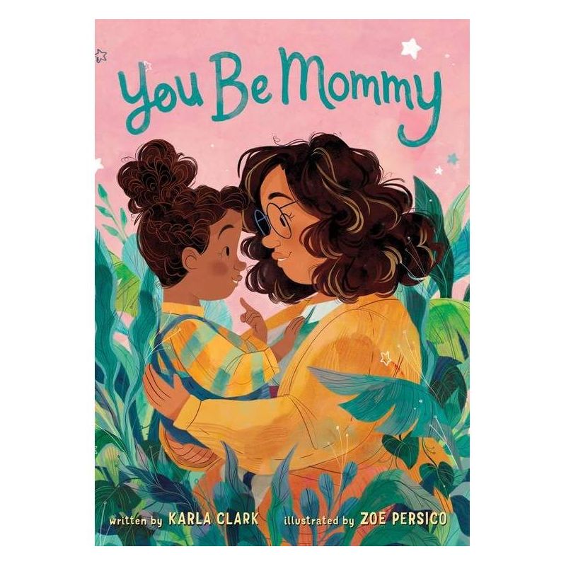 You Be Mommy - by Karla Clark, 1 of 2