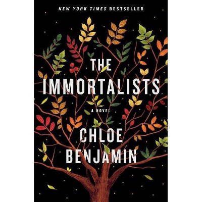 Immortalists -  by Chloe Benjamin (Hardcover)