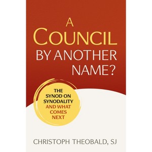A Council by Another Name? - by  Christoph Theobald (Paperback) - 1 of 1