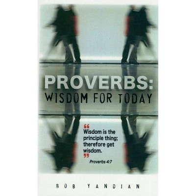 Proverbs - by  Bob Yandian (Paperback)