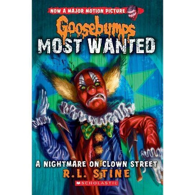 A Nightmare on Clown Street (Goosebumps Most Wanted #7), 7 - by  R L Stine (Paperback)