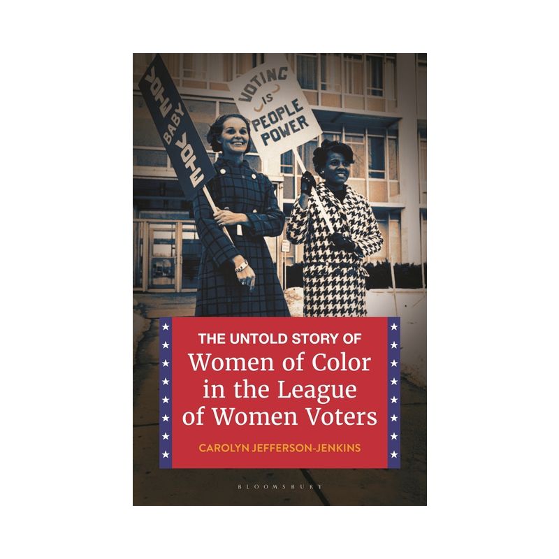 The Untold Story of Women of Color in the League of Women Voters - by  Carolyn Jefferson-Jenkins (Paperback), 1 of 2