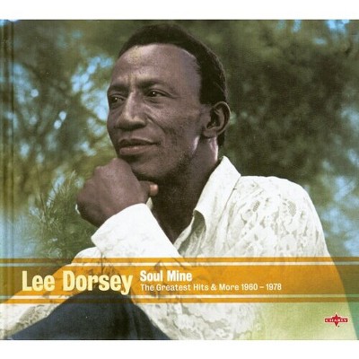 Lee Dorsey - Soul Mine: The Greatest Hits & More 1960-1978 (CD)