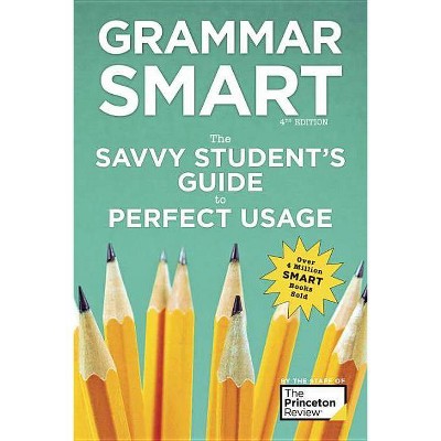 Grammar Smart, 4th Edition - (Smart Guide (Creative Homeowner)) by  The Princeton Review (Paperback)