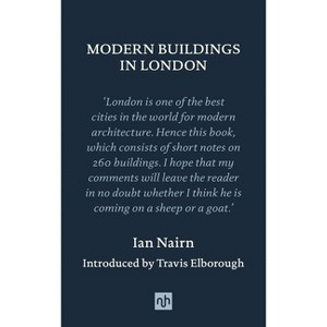 Modern Buildings in London - by  Ian Nairn (Hardcover) - 1 of 1
