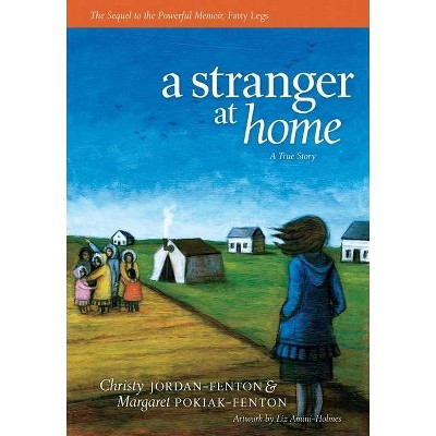A Stranger at Home - by Christy Jordan-Fenton & Margaret Pokiak-Fenton