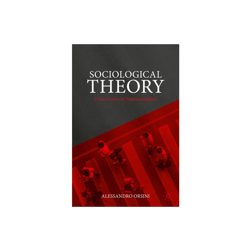 Sociological Theory - by Alessandro Orsini (Paperback)