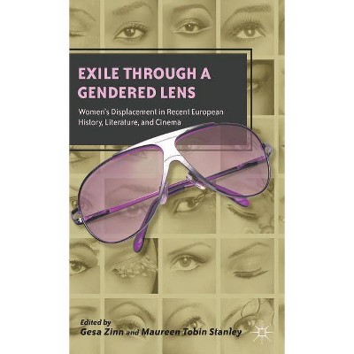 Exile Through a Gendered Lens - by  G Zinn (Hardcover)