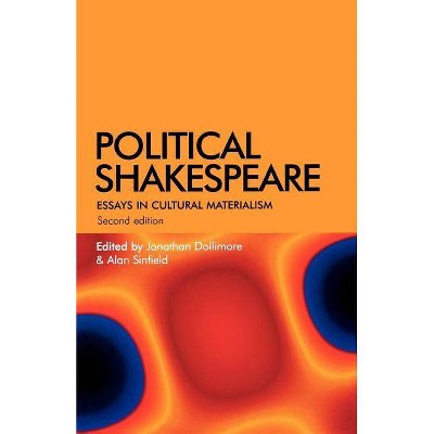 Political Shakespeare - 2nd Edition by  Jonathan Dollimore & Alan Sinfield (Paperback)