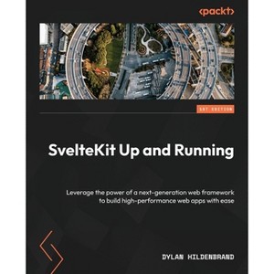 SvelteKit Up and Running - by  Dylan Hildenbrand (Paperback) - 1 of 1