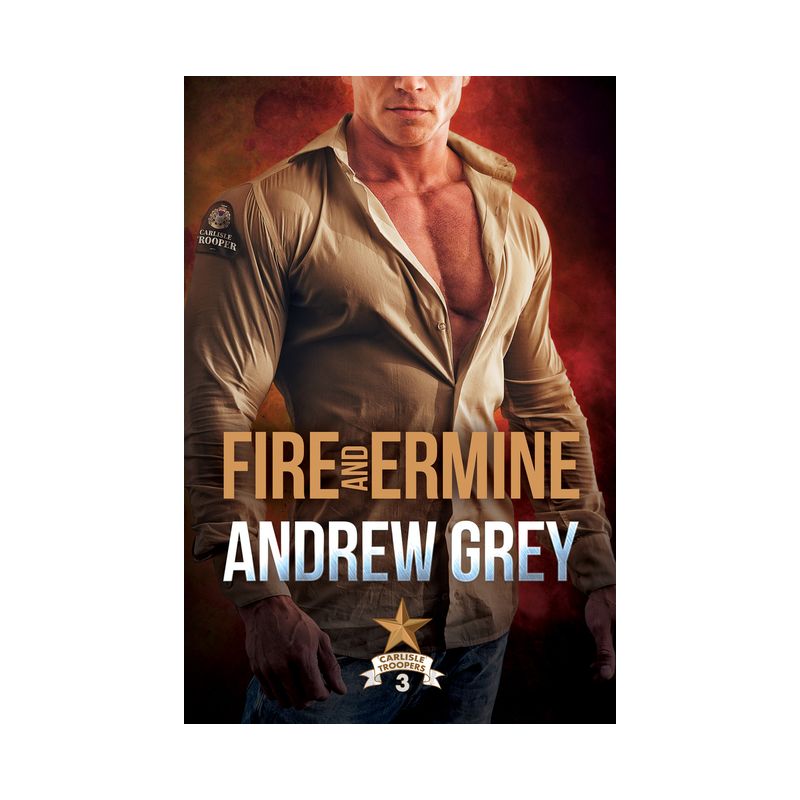 Fire and Ermine - (Carlisle Troopers) by  Andrew Grey (Paperback), 1 of 2