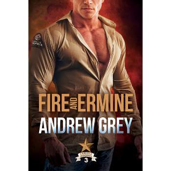 Fire and Ermine - (Carlisle Troopers) by  Andrew Grey (Paperback)