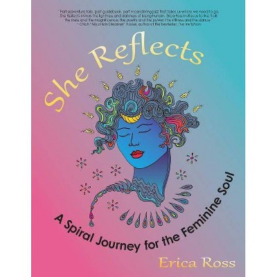 She Reflects - by  Erica Ross (Paperback)