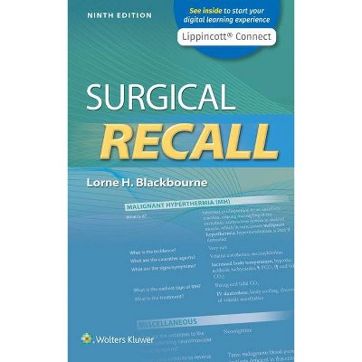 Surgical Recall - (Lippincott Connect) 9th Edition by  Lorne Blackbourne (Paperback)