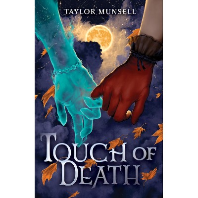 Touch of Death - by  Taylor Munsell (Hardcover)