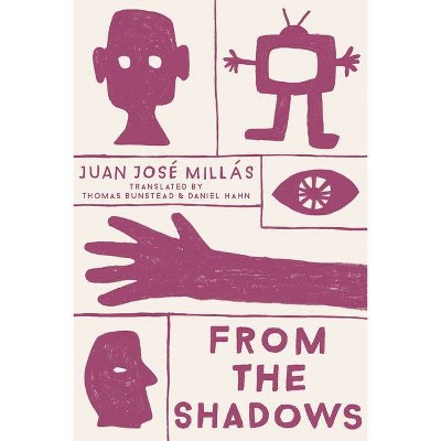 From the Shadows - by  Juan José Millás (Paperback)