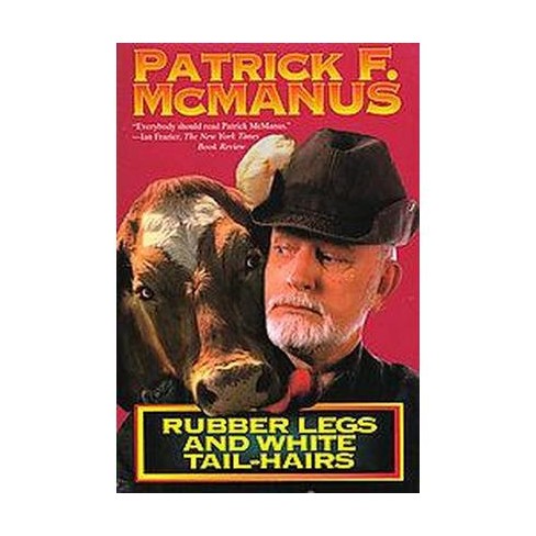 Rubber Legs And White Tail Hairs Holt Paperback By Patrick F