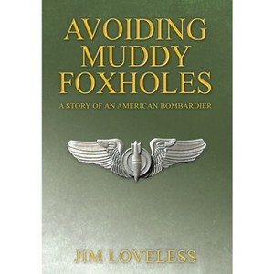 Avoiding Muddy Foxholes - by Jim Loveless - 1 of 1