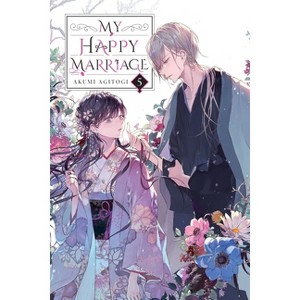 My Happy Marriage, Vol. 5 (Light Novel) - (My Happy Marriage (Novel)) by  Akumi Agitogi (Paperback) - 1 of 1