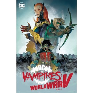 DC vs. Vampires: World War V Vol. 1 - by  Matthew Rosenberg (Hardcover) - 1 of 1