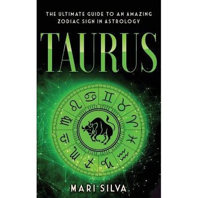 Taurus - by  Mari Silva (Hardcover)