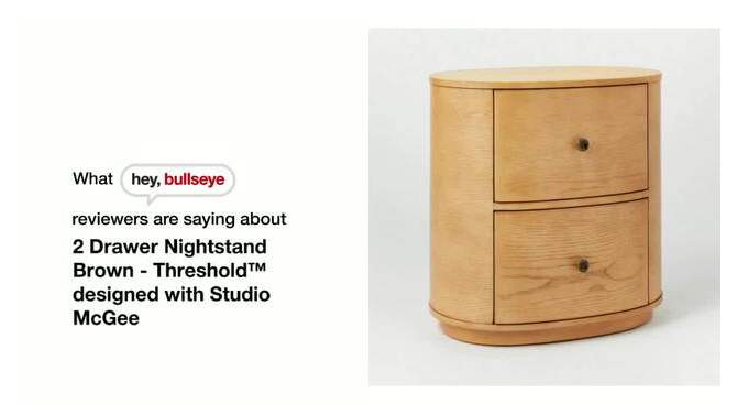2 Drawer Nightstand Brown - Threshold&#8482; designed with Studio McGee, 2 of 7, play video