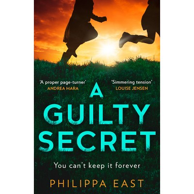 A Guilty Secret - by  Philippa East (Paperback)