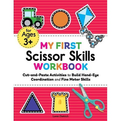 My First Scissor Skills Workbook - by  Loren Dietrich (Paperback)