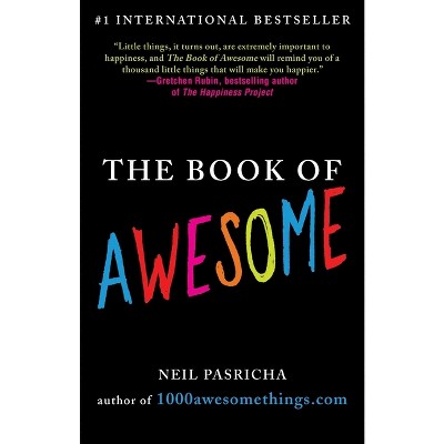 The Book of Awesome (Reprint) (Paperback) by Neil Pasricha