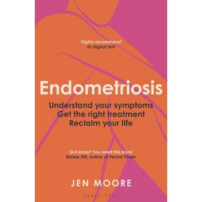 Endometriosis - by  Jen Moore (Paperback)