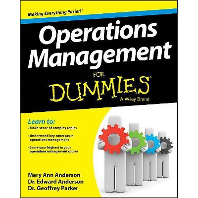 Operations Management for Dummies - (For Dummies) by  Mary Ann Anderson & Edward J Anderson & Geoffrey Parker (Paperback)