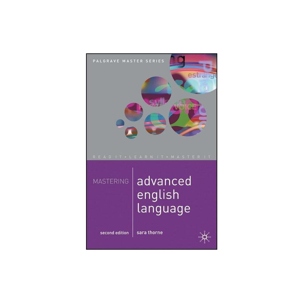 Mastering Advanced English Language - (MacMillan Master) 2nd Edition by Sara Thorne (Paperback)